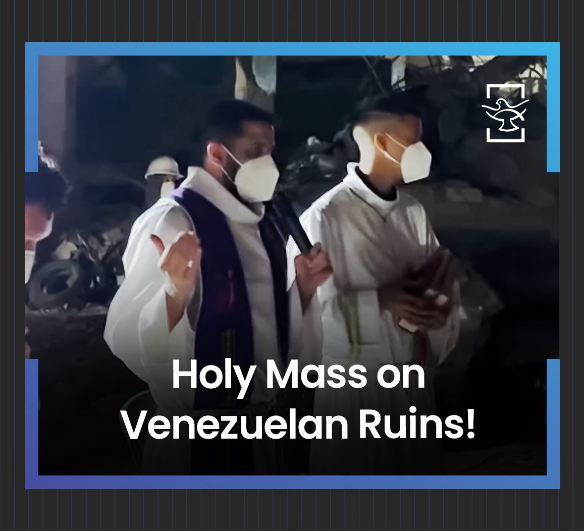 Holy Mass on Venezuelan Ruins