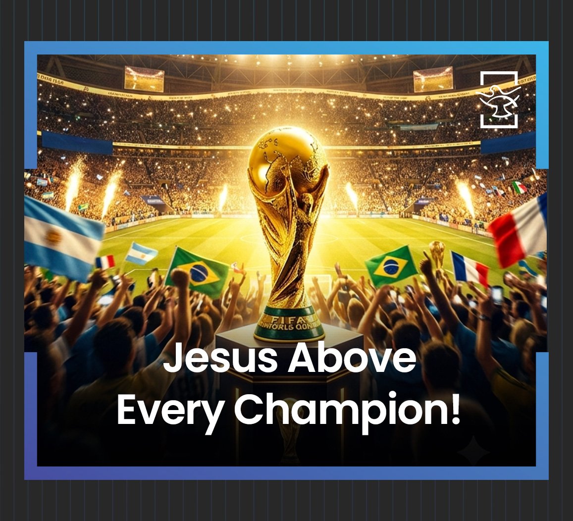 Jesus Above Every Champions - FIFA World Cup 2026